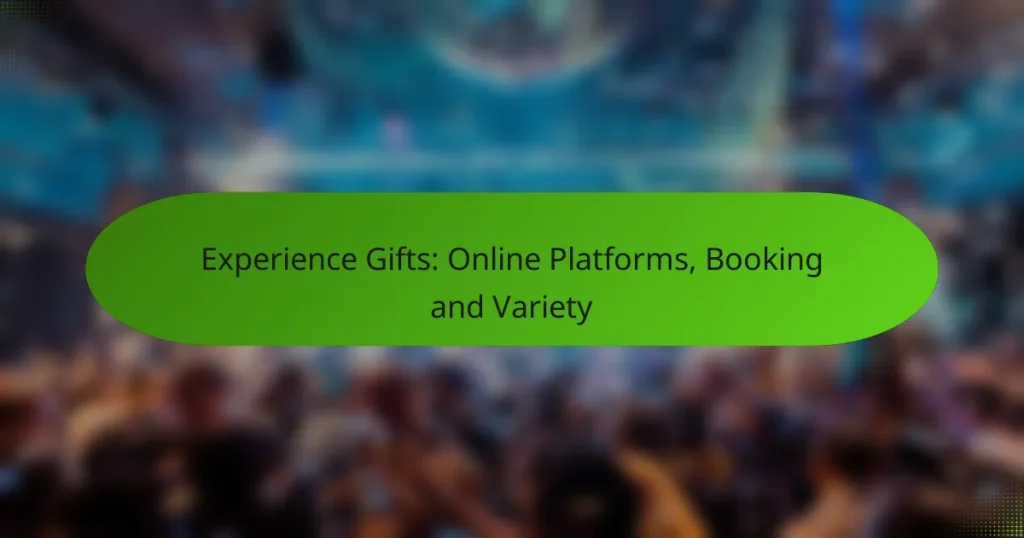 Experience Gifts: Online Platforms, Booking and Variety