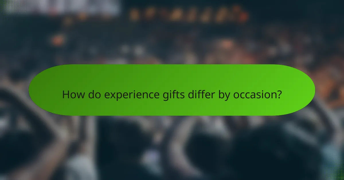 How do experience gifts differ by occasion?