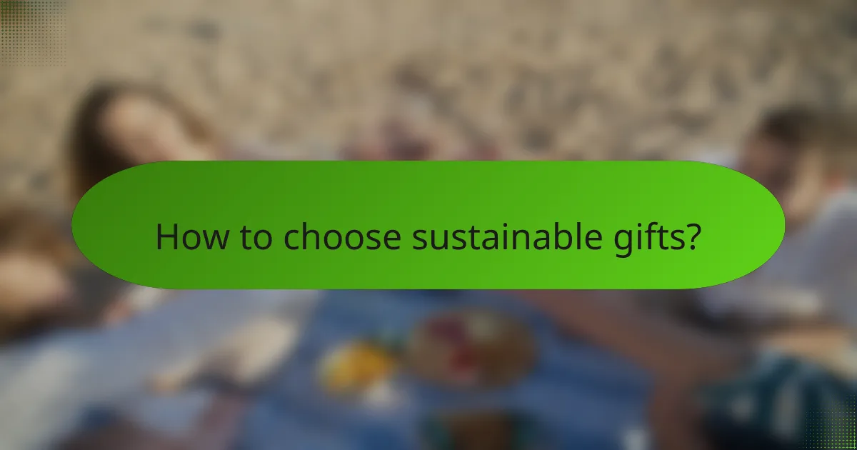 How to choose sustainable gifts?