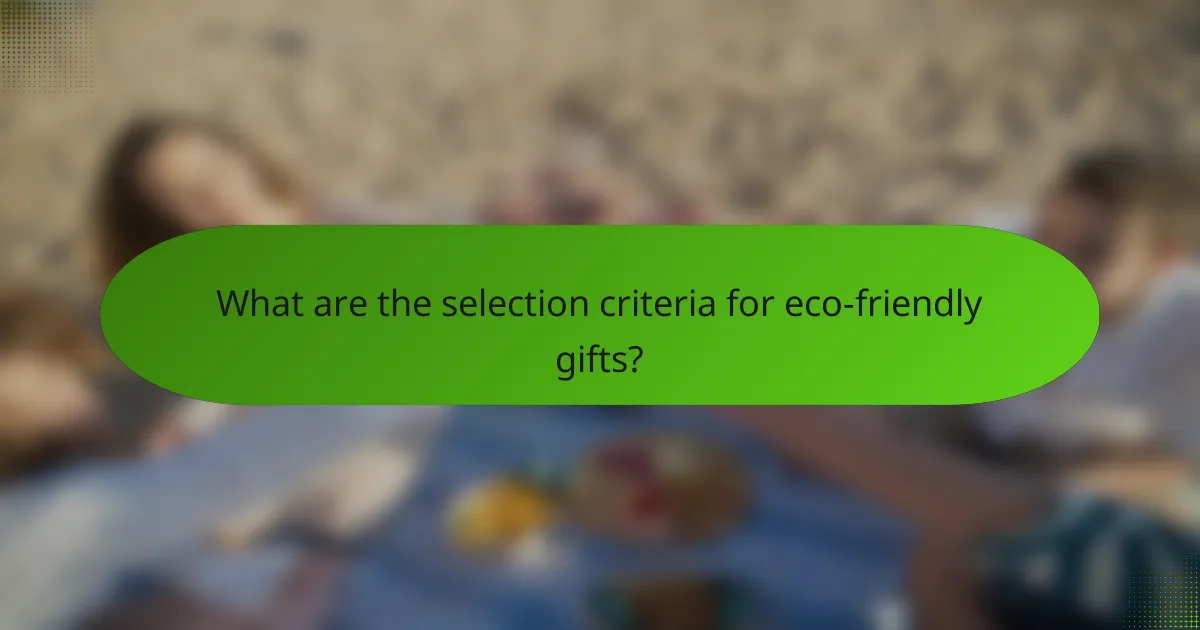 What are the selection criteria for eco-friendly gifts?