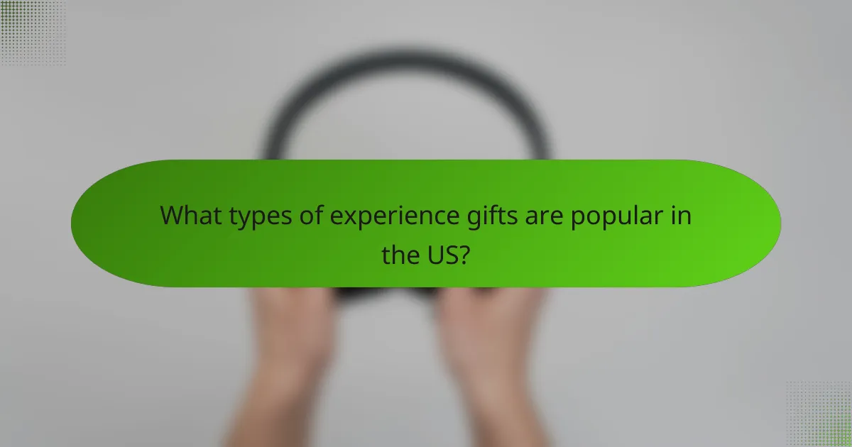 What types of experience gifts are popular in the US?